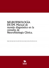 Libro NEUROFISIOLOGÍA EN EM. Manual de manejo diagnóstico en la consulta de Neurofisiología Clínica., autor Jose Ángel Motos