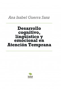Desarrollo cognitivo, lingüístico y emocional en Atención Temprana