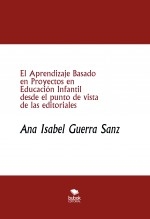 El Aprendizaje Basado en Proyectos en Educación Infantil desde el punto de vista de las editoriales
