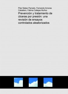 Prevención y tratamiento de úlceras por presión: una revisión de ensayos controlados aleatorizados