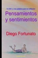 Libro PENSAMIENTOS Y SENTMIENTOS, autor Diego Fortunato