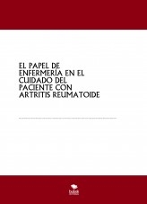 EL PAPEL DE ENFERMERÍA EN EL CUIDADO DEL PACIENTE CON ARTRITIS REUMATOIDE