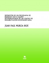 DEFINICIÓN DE UN PROGRAMA DE BURNOUT EN EL EQUIPO INTERDISCIPLINAR DE UN CENTRO DE REHABILITACIÓN SOCIOSANITARIA.