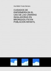 CUIDADOS DE ENFERMERÍA EN EL USO DE LAS CÁMARAS INHALADORAS EN BRONQUIOLITIS EN POBLACIÓN INFANTIL