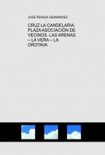 CRUZ LA CANDELARIA. PLAZA ASOCIACIÓN DE VECINOS. LAS ARENAS – LA VERA – LA OROTAVA