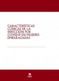 CARACTERÍSTICAS CLÍNICAS DE LA INFECCIÓN POR COVID-19 EN MUJERES EMBARAZADAS