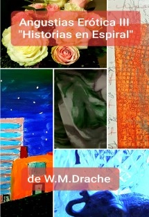 Angustias Erótica III - "Historias en Espiral"