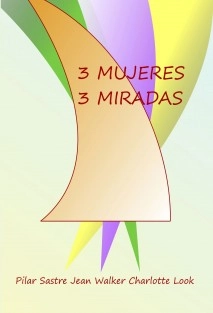 3 MUJERES 3 MIRADAS