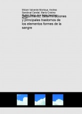Seguimiento, determinaciones y principales trastornos de los elementos formes de la sangre