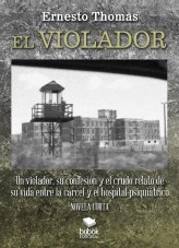 Libro El violador, autor Ernesto Thomas González