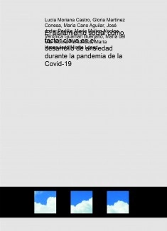 El aislamiento social como factor clave en el desarrollo de ansiedad durante la pandemia de la Covid-19