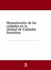 Humanización de los cuidados en la Unidad de Cuidados Intensivos