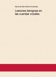 Lesiones benignas en las cuerdas vocales.