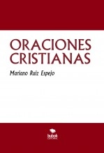Libro ORACIONES CRISTIANAS, autor Mariano Ruiz Espejo