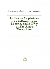 Libro La luz en la pintura y su influencia en el cine, en la TV y en las Artes Escénicas., autor sandrapal