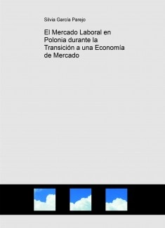 El Mercado Laboral en Polonia durante la Transición a una Economía de Mercado