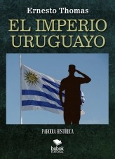 Libro El Imperio uruguayo - Parodia histórica, autor Ernesto Thomas González