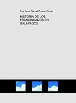 Libro HISTORIA DE LOS FRANCISCANOS EN GALÁPAGOS, autor Jervis Donoso
