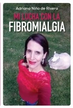 Libro Mi lucha con la fibromialgia versión impresa, autor Adriana Nino de Rivera