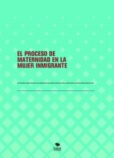 EL PROCESO DE MATERNIDAD EN LA MUJER INMIGRANTE