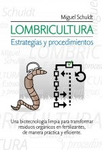 Libro Lombricultura - Estrategias y procedimientos, autor Miguel Schuldt