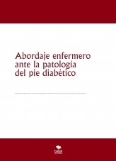 Abordaje enfermero ante la patología del pie diabético