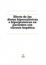 Libro Efecto de las dietas hipercalóricas e hiperproteicas en pacientes con cirrosis hepática, autor Sergio Nieto Castillejo