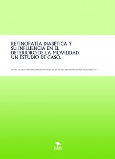 RETINOPATÍA DIABÉTICA Y SU INFLUENCIA EN EL DETERIORO DE LA MOVILIDAD. UN ESTUDIO DE CASO.