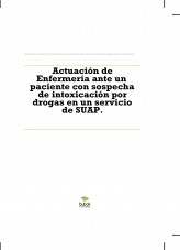 Actuación de Enfermería ante un paciente con sospecha de intoxicación por drogas en un servicio de SUAP.