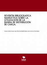REVISIÓN BIBLIOGRAFICA NARRATIVA SOBRE LA UTILIZACIÓN DE LA BANDA DE DISTRIBUCIÓN DE CARGA.