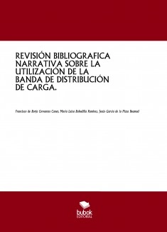 REVISIÓN BIBLIOGRAFICA NARRATIVA SOBRE LA UTILIZACIÓN DE LA BANDA DE DISTRIBUCIÓN DE CARGA.