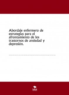 Abordaje enfermero de estrategias para el afrontamiento de los trastornos de ansiedad y depresión.