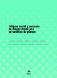 Estigma social y consumo de drogas desde una perspectiva de género