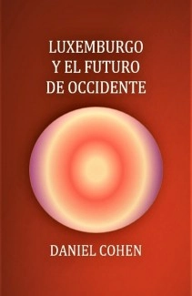 LUXEMBURGO Y EL FUTURO DE OCCIDENTE