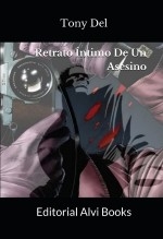 Libro Retrato Íntimo De Un Asesino, autor Editorial Alvi Books