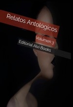 Libro Relatos Antológicos: Volumen 3, autor Editorial Alvi Books
