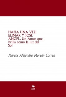 HABIA UNA VEZ: ELIMAR Y JOSE ANGEL, Un Amor que brilla como la luz del Sol