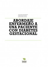 Libro ABORDAJE ENFERMERO A UNA PACIENTE CON DIABETES GESTACIONAL, autor marinapalma