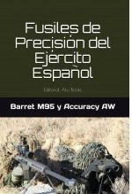 Libro Fusiles de Precisión del Ejército Español: Barret M95 y Accuracy AW, autor Editorial Alvi Books