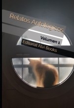 Libro Relatos Antológicos: Volumen 1, autor Editorial Alvi Books