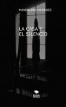 LA CASA Y EL SILENCIO