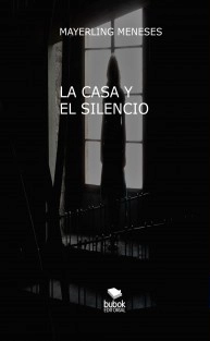 LA CASA Y EL SILENCIO