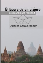 Libro Bitácora de un viajero VI: Escapando a la realidad, autor Editorial Alvi Books