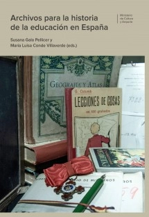 ARCHIVOS PARA LA HISTORIA DE LA EDUCACIÓN EN ESPAÑA