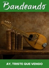 Libro AY, TRISTE QUE VENGO para Banda Infantil y Coro opt. (Bandeando Nº 6), autor Carlos Diéguez Beltrán