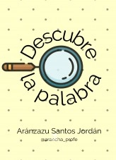 Libro Descubre, autor Aránzazu Santos Jordán