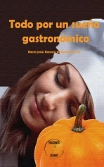 Libro Todo por un sueño gastronómico, autor edicionesseshat