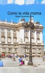 Libro Como la vida misma, autor edicionesseshat