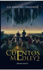 Los Cuentos de Medley 2: Los hijos del Overdrive