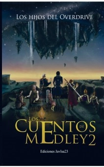 Los Cuentos de Medley 2: Los hijos del Overdrive